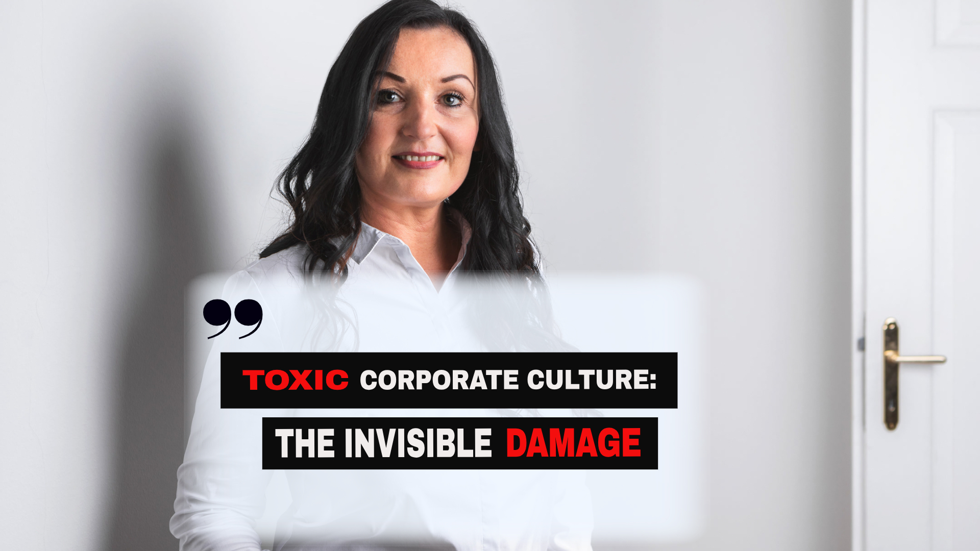Businesswoman with the headline “Toxic Corporate Culture: The Invisible Damage,” illustrating hidden organizational and leadership risks.